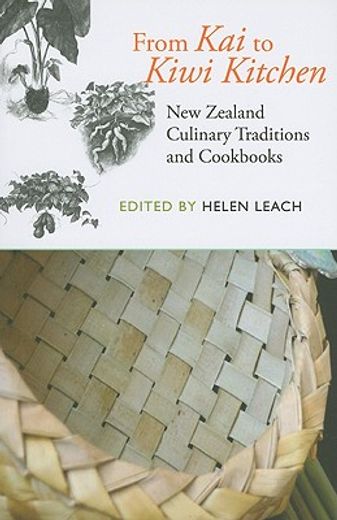 From Kai to Kiwi Kitchen: New Zealand Culinary Traditions and Cookbooks (en Inglés)