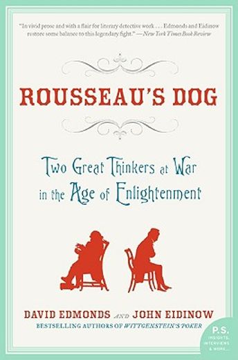 rousseau´s dog,two great thinkers at war in the age of enlightenment (en Inglés)