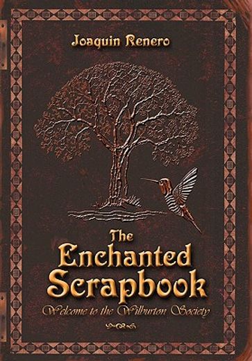 the enchanted scrapbook,welcome to the wilburton society