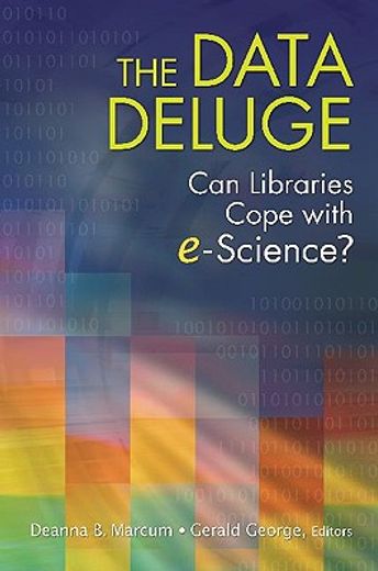 the data deluge,can libraries cope with e-science?