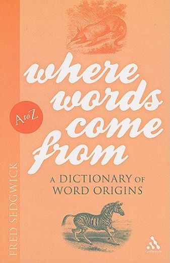where words come from,a dictionary of word origins