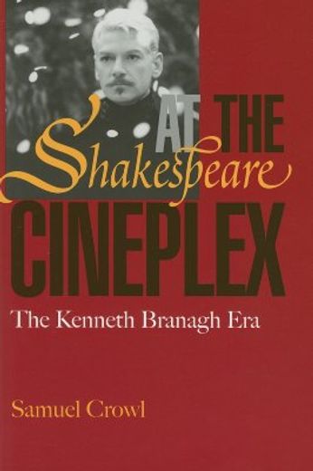 shakespeare at the cineplex,the kenneth branagh era