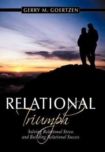relational tri-umph,solving relational stress and building relational success