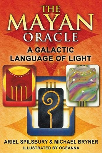 the mayan oracle,a galactic language of light (en Inglés)