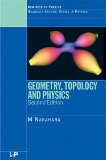 Geometry, Topology and Physics (Graduate Student Series in Physics) (en Inglés)