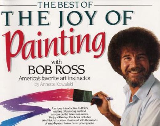 the best of the joy of painting with bob ross,america´s favorite art instructor (en Inglés)