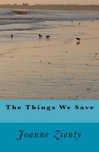 the things we save (en Inglés)