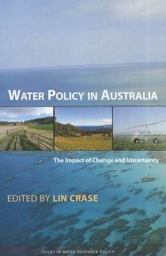 water policy in australia,the impact of change and uncertainty