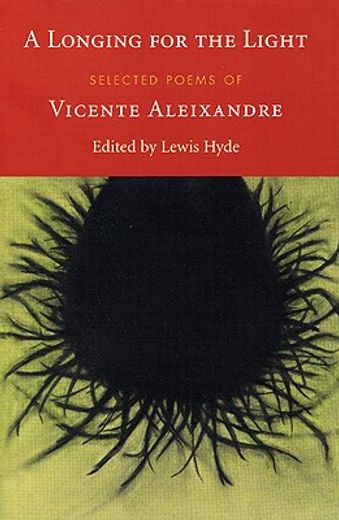a longing for the light,selected poems of vicente aleixandre