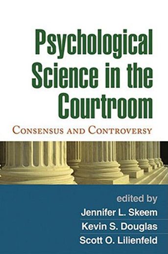 psychological science in the courtroom,consensus and controversy