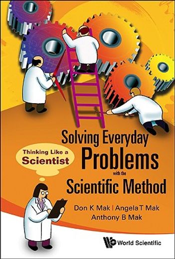 solving everyday problems with the scientific method,thinking like a scientist