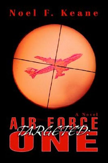 targeted,air force one (en Inglés)