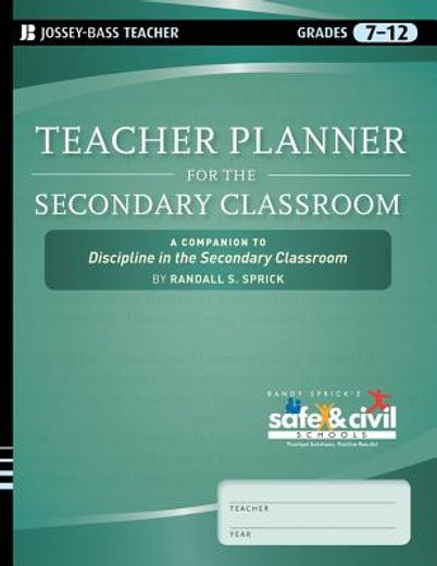 teacher planner for the secondary classroom,a companion to discipline in the secondary classroom