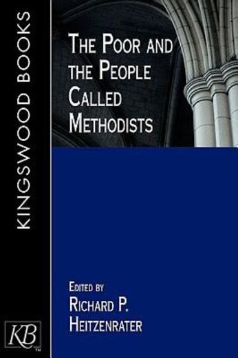 the poor and the people called methodists,1729-1999 (en Inglés)