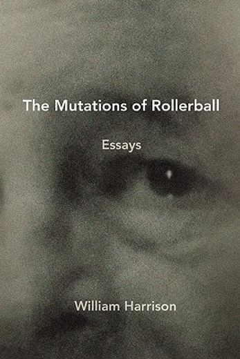 the mutations of rollerball,essays