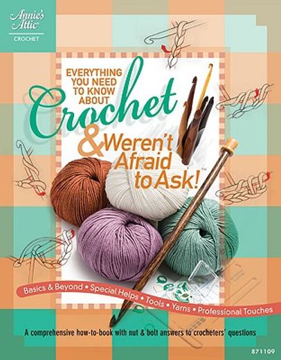 everything crochet,a must-have reference book for the serious crocheter!