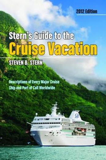 stern`s guide to the cruise vacation,2012 edition