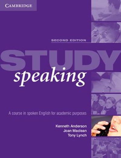 study speaking,a course in spoken english for academic purposes
