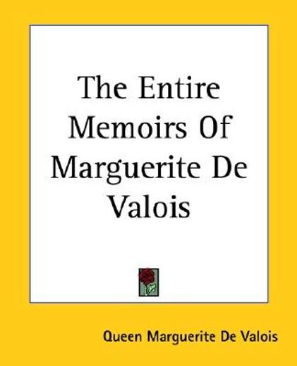 the entire memoirs of marguerite de valois (in English)