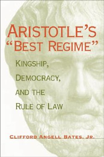aristotle´s best regime,kingship, democracy and the rule of law