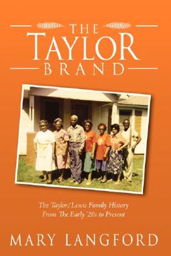 the taylor brand: the taylor / lewis fam