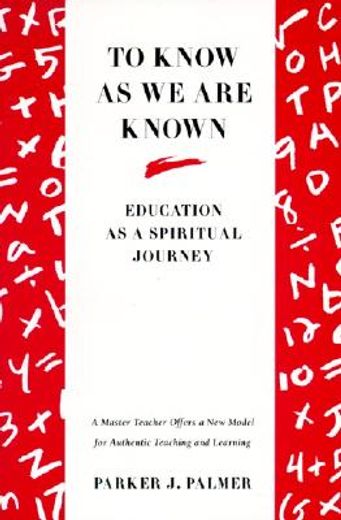 to know as we are known,education as a spiritual journey (en Inglés)