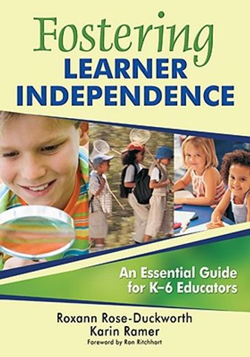 fostering learner independence,an essential guide for k-6 educators