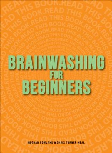 Brainwashing for Beginners (en Inglés)