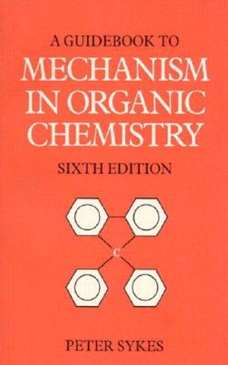 a guid to mechanism in organic chemistry