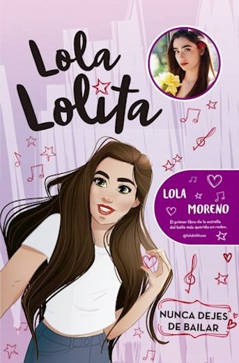 Lola Lolita Nunca Dejes de Bailar