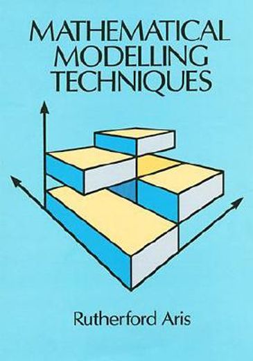 Mathematical Modelling Techniques (Dover Books on Computer Science) (en Inglés)