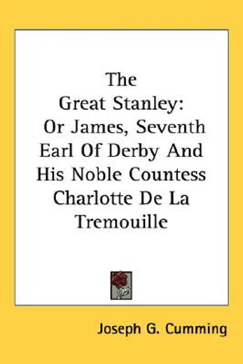 the great stanley: or james, seventh ear