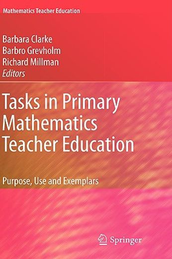 tasks in primary mathematics teacher education,purpose, use and exemplars (en Inglés)