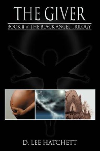 the giver: book ii of the black angel trilogy