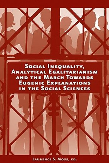 Social Inequality, Analytical Egalitarianism, and the March Towards Eugenic Explanations in the Social Sciences (en Inglés)