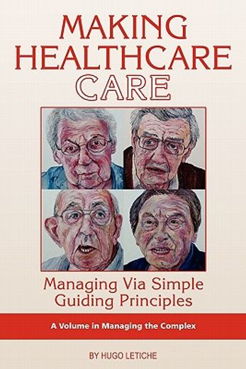 making healthcare care,managing via simple guiding principles