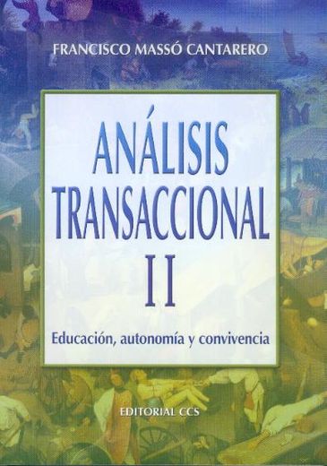 analisis transaccional ii : educacion, autonomia y convivencia (in Spanish)