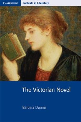 The Victorian Novel (Cambridge Contexts in Literature) (en Inglés)