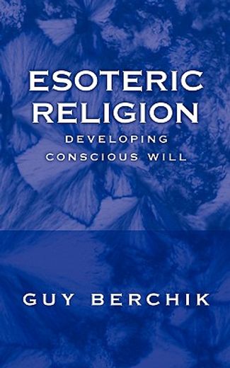 esoteric religion,developing conscious will