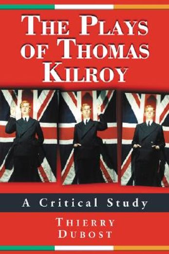 plays of thomas kilroy,a critical study