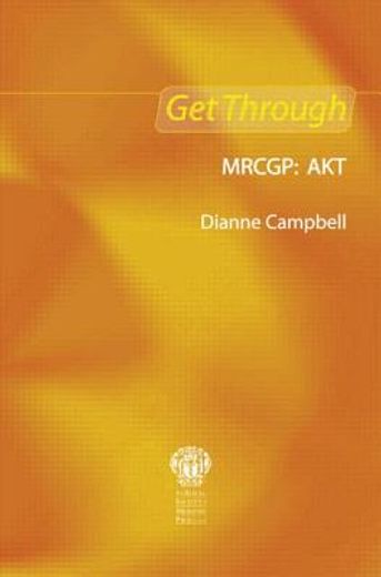 Get Through Mrcgp: Akt (en Inglés)