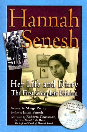 hannah senesh,her life and diary, the first complete edition (in English)