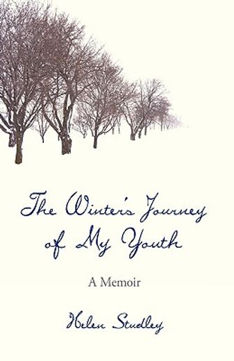 the winter´s journey of my youth,a memoir (en Inglés)