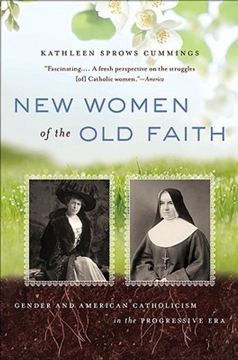 new women of the old faith,gender and american catholicism in the progressive era