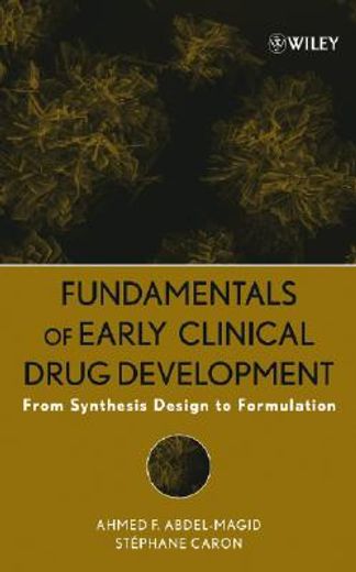 fundamentals of early clinical drug development,from synthesis design to formulation