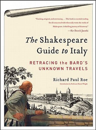 the shakespeare guide to italy,retracing the bard`s unknown travels (in English)