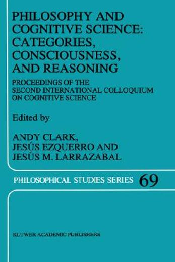 philosophy and cognitive science: categories, consciousness, and reasoning