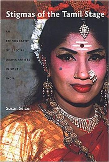 stigmas of the tamil stage,an ethnography of special drama artists in south india