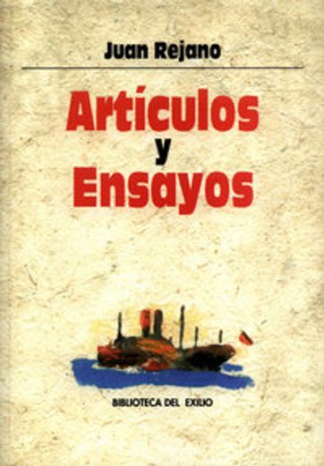 Articulos Y Ensayos (Biblioteca del Exilio)