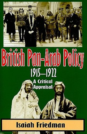 British Pan-Arab Policy, 1915-1922 (en Inglés)